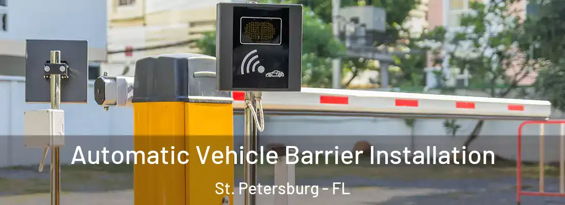  Automatic Vehicle Barrier Installation St. Petersburg - FL