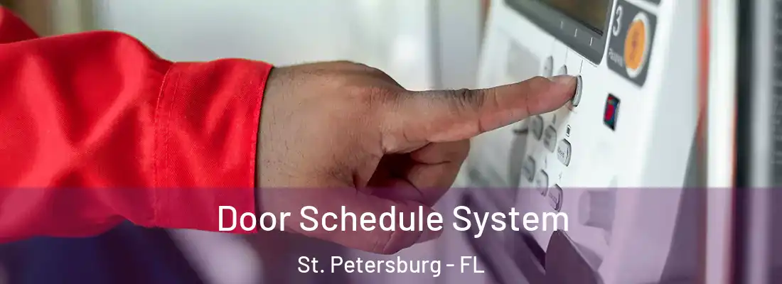  Door Schedule System St. Petersburg - FL