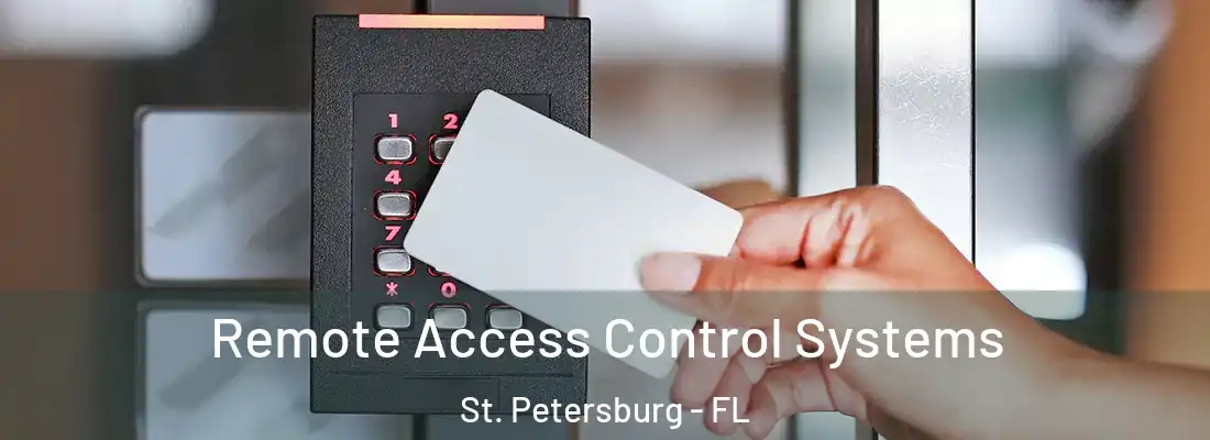  Remote Access Control Systems St. Petersburg - FL