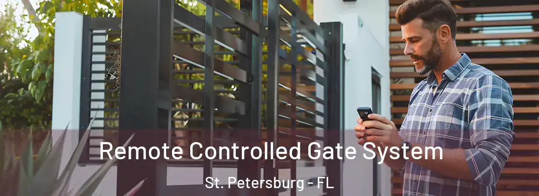  Remote Controlled Gate System St. Petersburg - FL
