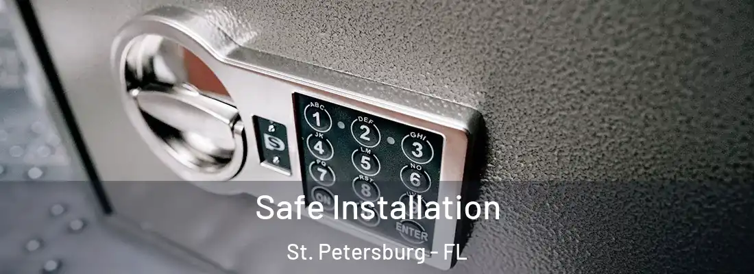 Safe Installation St. Petersburg - FL