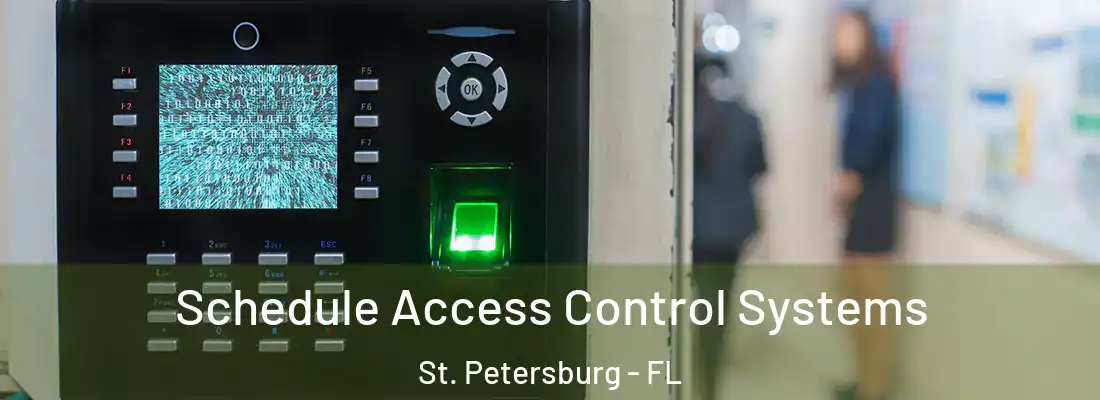  Schedule Access Control Systems St. Petersburg - FL
