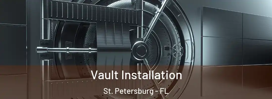 Vault Installation St. Petersburg - FL